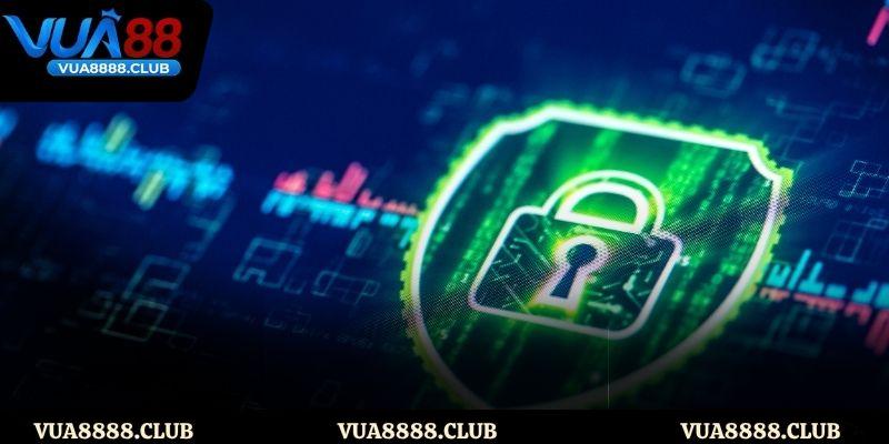 Các quy định chi tiết trong chính sách bảo mật của Vua88