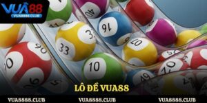 Sảnh Lô đề VUA88 – Sảnh Cược Thú Vị Không Thể Bỏ Lỡ