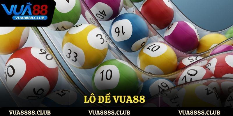 Sảnh Lô đề VUA88 – Sảnh Cược Thú Vị Không Thể Bỏ Lỡ