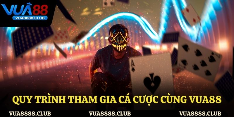 Hướng dẫn quy trình tham gia cá cược cùng sân chơi