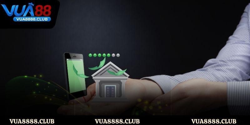 Điểm mạnh khi rút tiền Vua88 là gì?
